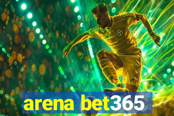 arena bet365