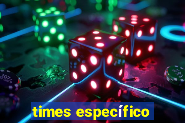 times específico