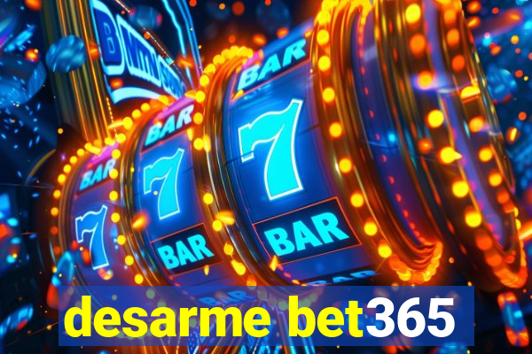 desarme bet365