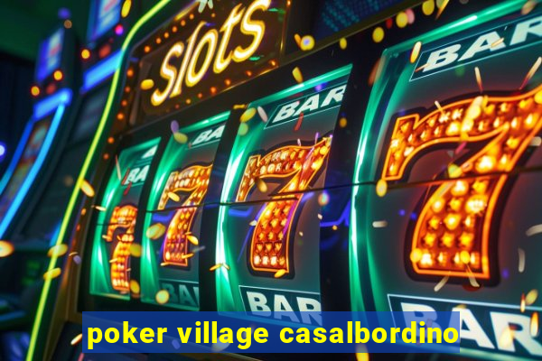 poker village casalbordino