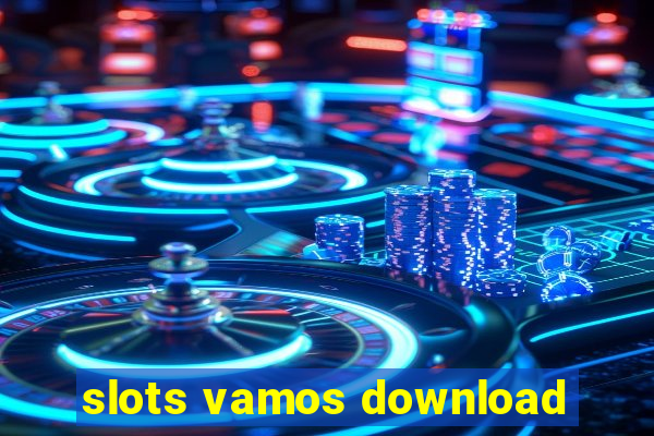 slots vamos download