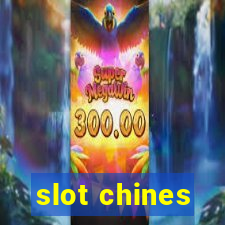 slot chines