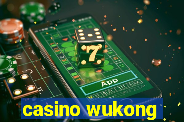 casino wukong