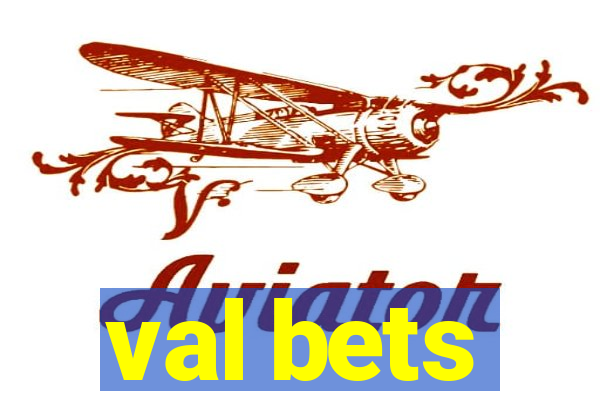 val bets