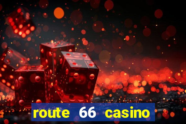 route 66 casino new mexico