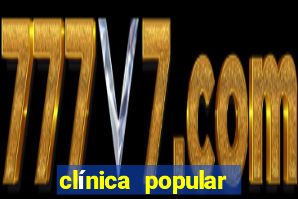 clínica popular online e confiável