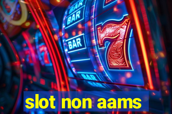 slot non aams