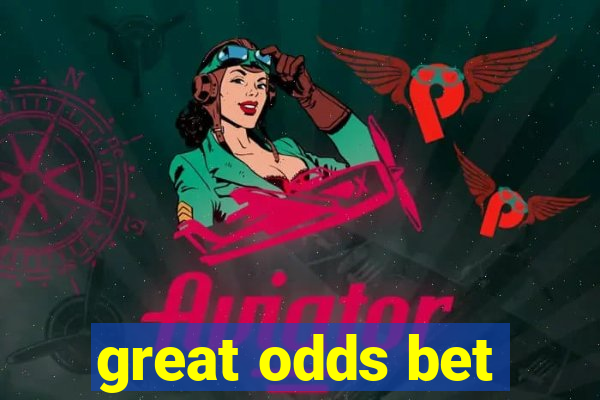 great odds bet