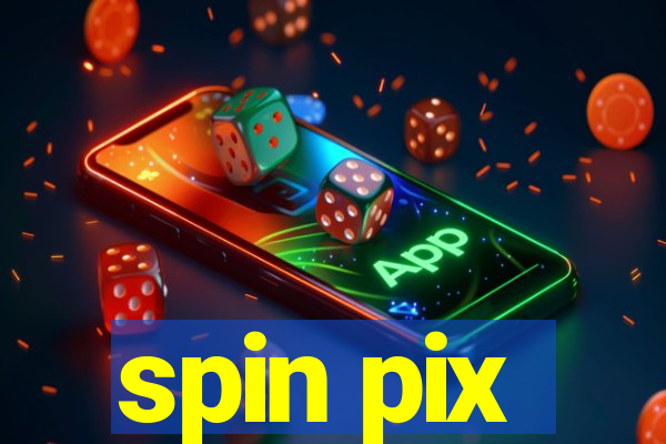 spin pix