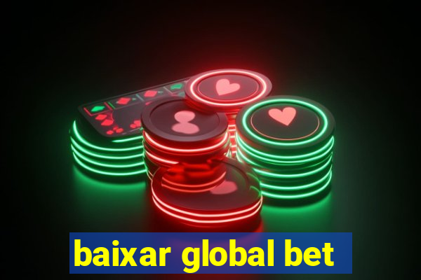 baixar global bet