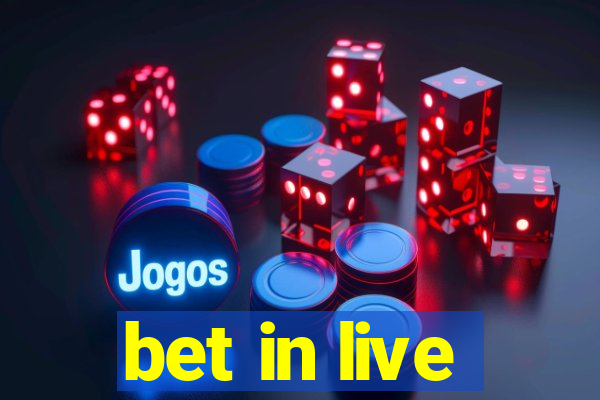 bet in live