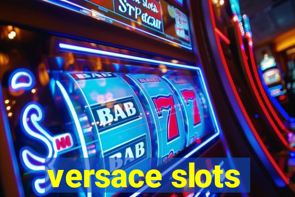 versace slots