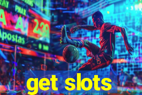 get slots