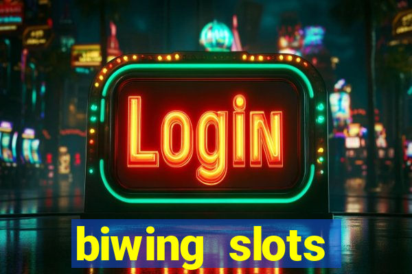 biwing  slots