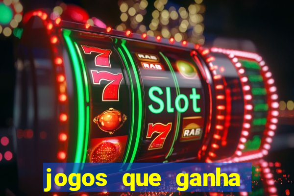 jogos que ganha dinheiro sem depositar nada