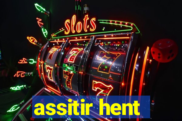 assitir hent