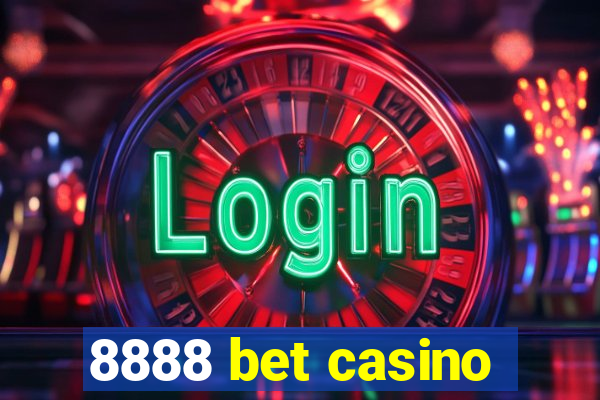 8888 bet casino