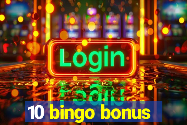 10 bingo bonus