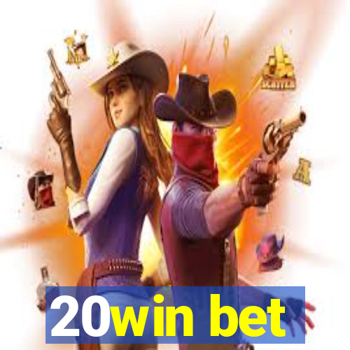 20win bet