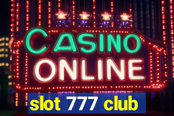 slot 777 club