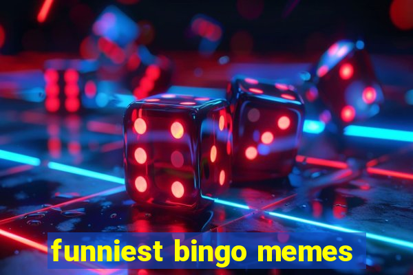 funniest bingo memes