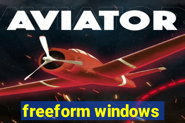 freeform windows