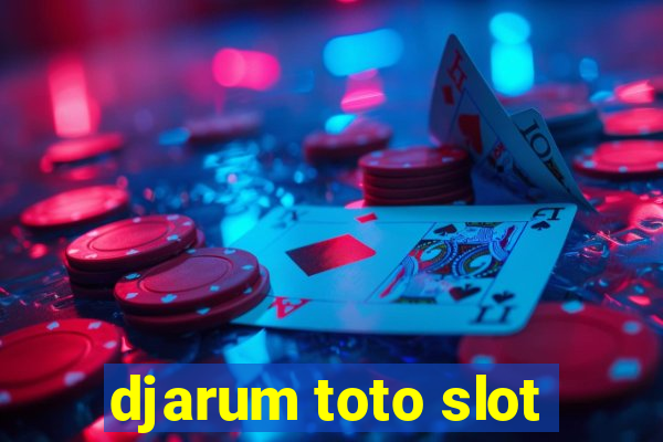 djarum toto slot