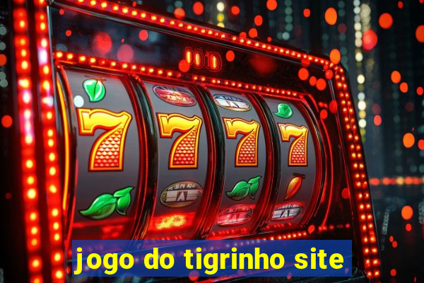 jogo do tigrinho site