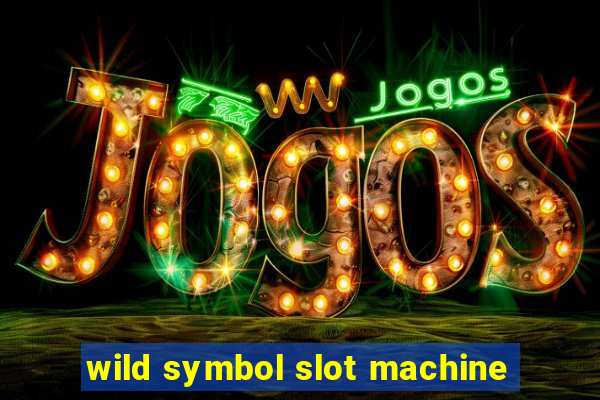 wild symbol slot machine