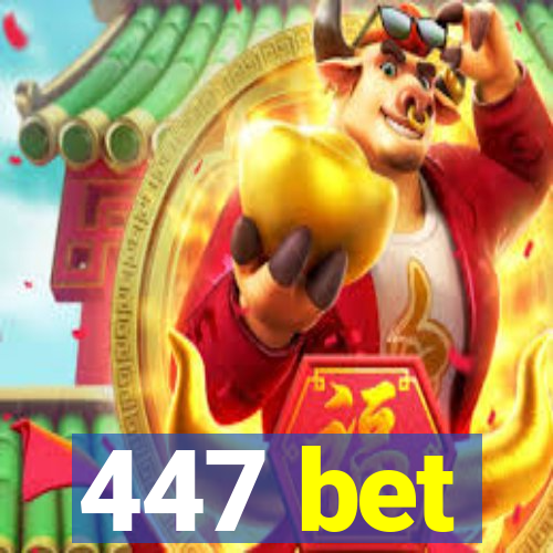 447 bet