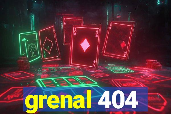 grenal 404