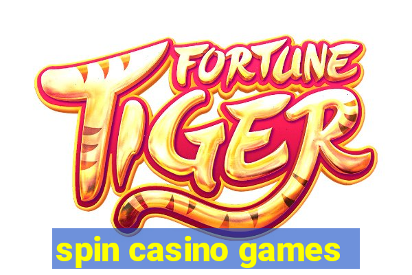 spin casino games