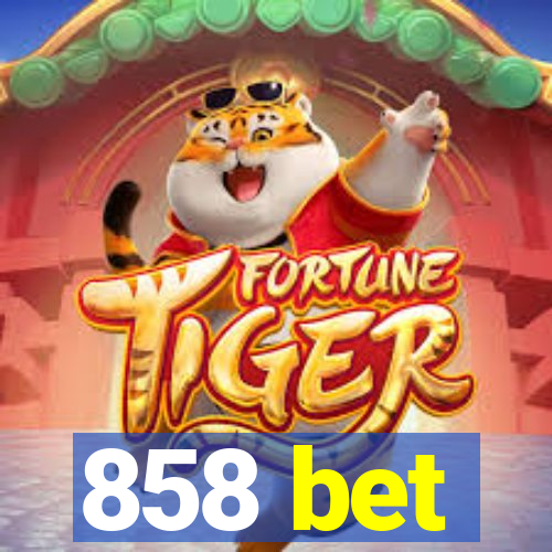 858 bet