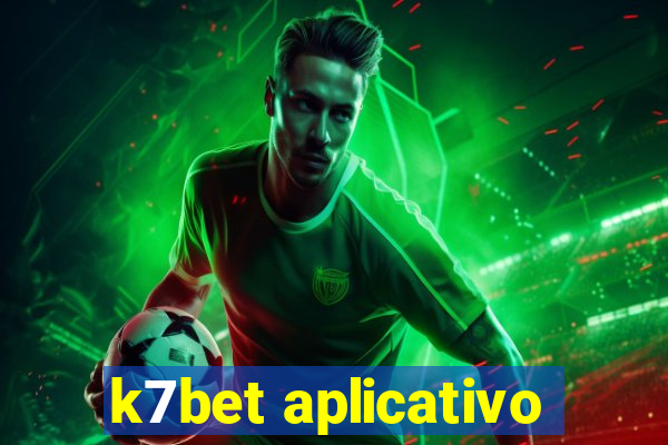 k7bet aplicativo