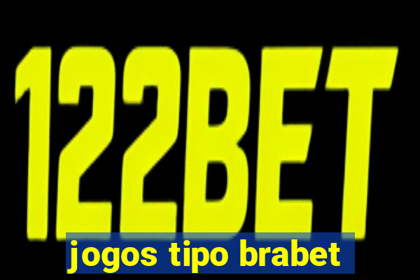 jogos tipo brabet