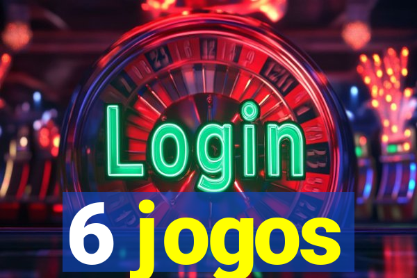 6 jogos