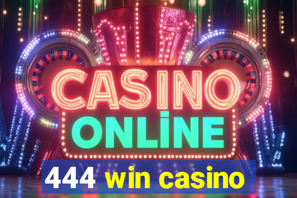 444 win casino