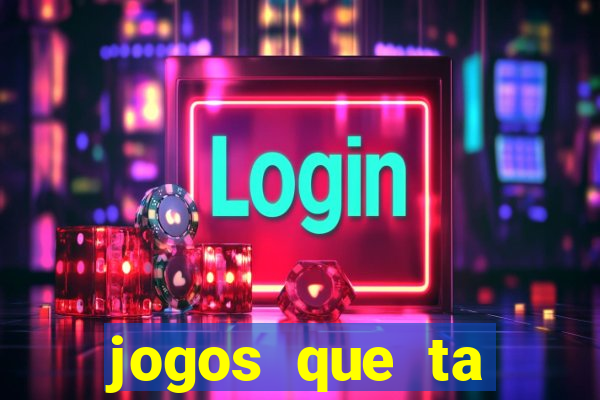 jogos que ta pagando muito