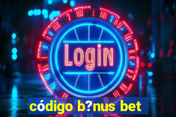 código b?nus bet