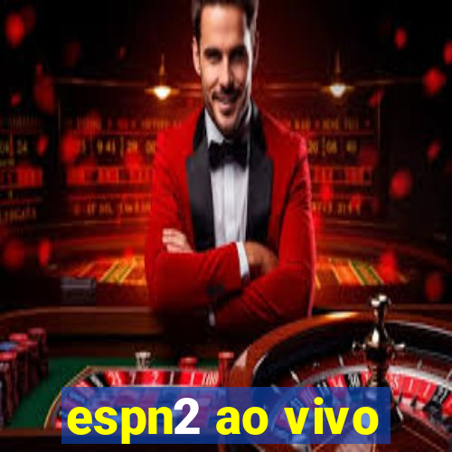 espn2 ao vivo