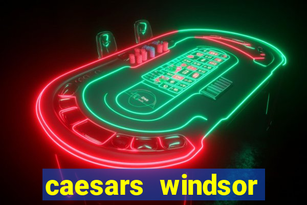 caesars windsor casino hotel