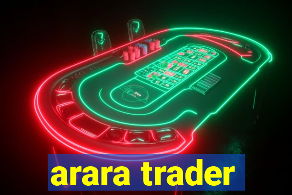 arara trader