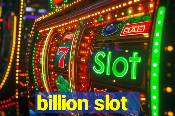 billion slot