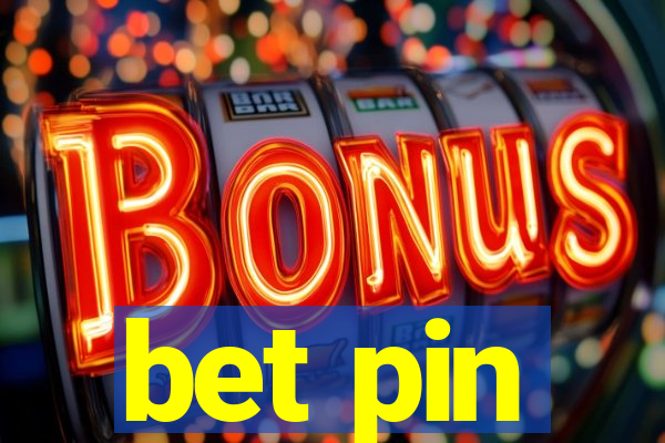 bet pin