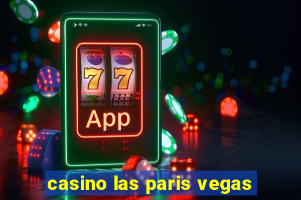 casino las paris vegas