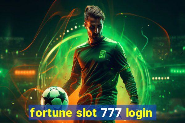 fortune slot 777 login