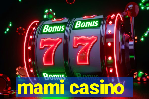 mami casino