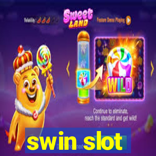 swin slot