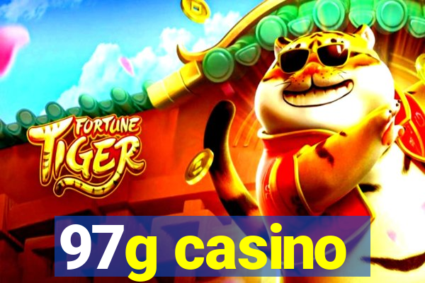 97g casino