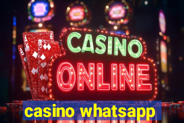 casino whatsapp